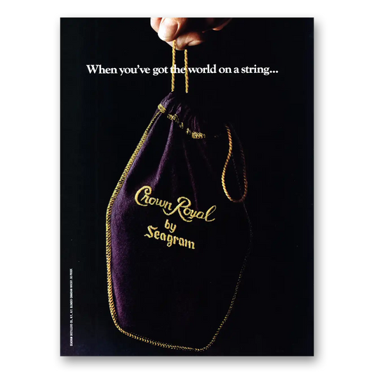 1978 Crown Royal Got the World On a String Vintage Magazine Print Ad