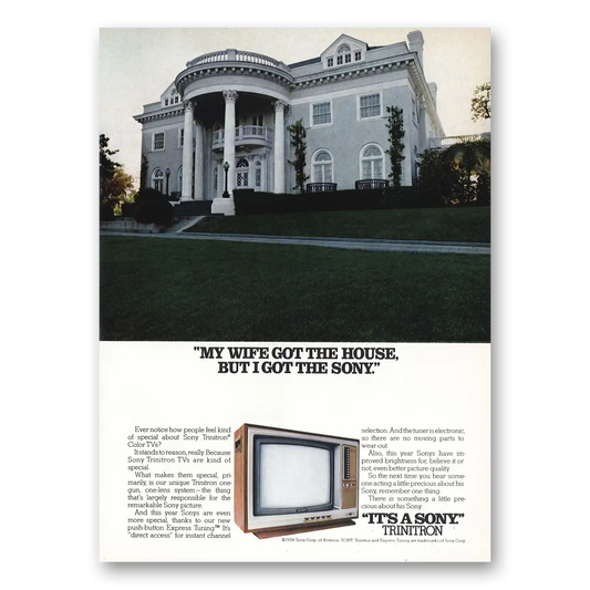 1978 Sony Trinitron My Wife Got the House I Got the Sony Vintage Magazine Print Ad