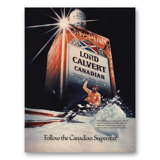 1979 Lord Calvert Canadian Follow Canadian Superstar Skier Vintage Magazine Print Ad