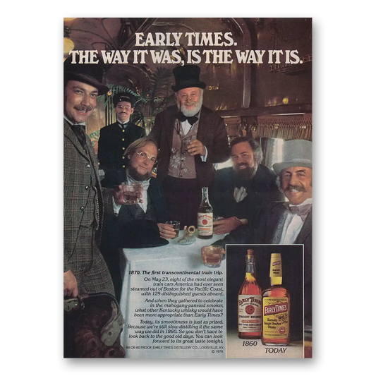 1979 Early Times Whisky Way It Was Is the Way It Is Vintage Magazine Print Ad