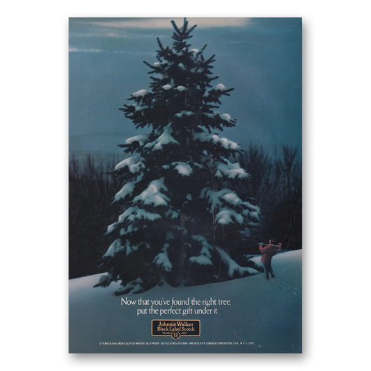 1979 Johnnie Walker Black Label Now That You've Found the Right Tree Vintage Magazine Print Ad