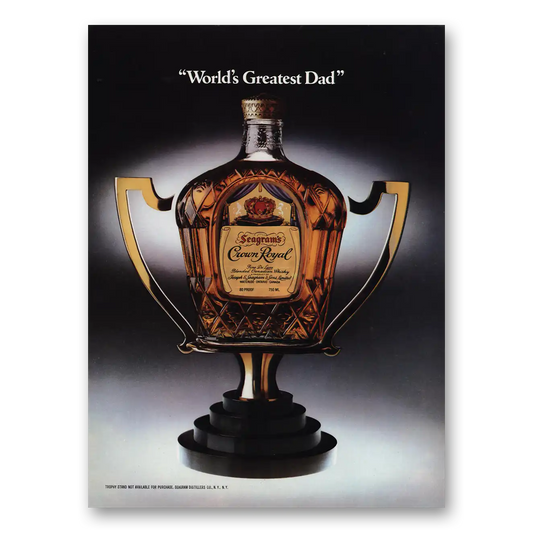 1980 Crown Royal Worlds Greatest Dad Vintage Magazine Print Ad