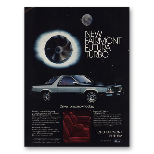 1980 Ford Fairmont Futura Turbo Drive Tomorrow Today Vintage Magazine Print Ad