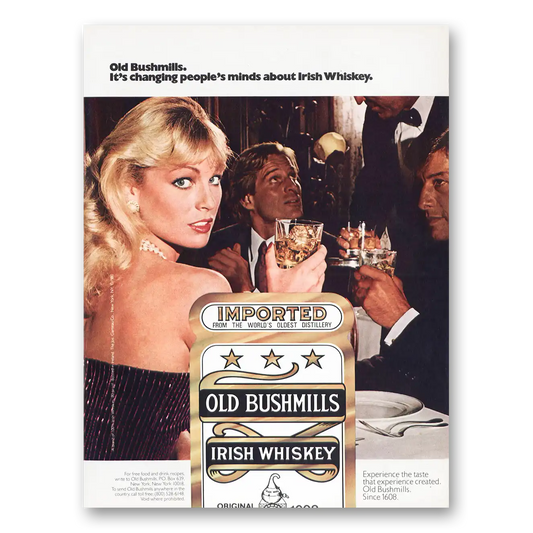 1981 Old Bushmills Whiskey Changing Peoples Minds Vintage Magazine Print Ad