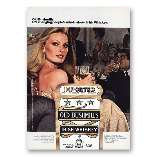 1981 Old Bushmills Whiskey Changing Peoples Minds Vintage Magazine Print Ad