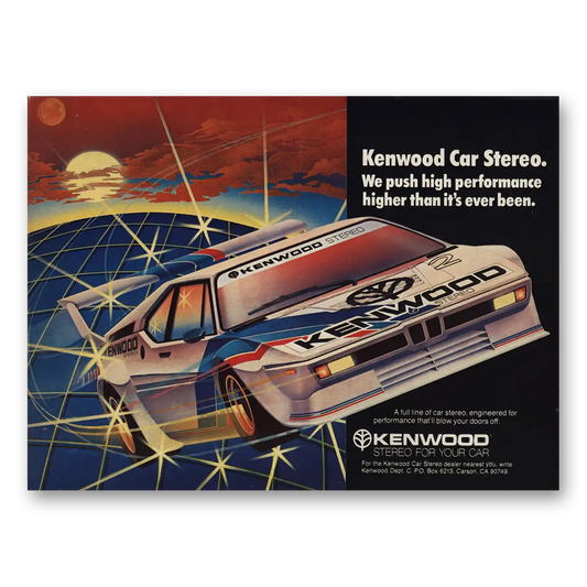 1981 Kenwood Car Stereo Push High Performance Higher Vintage Magazine Print Ad