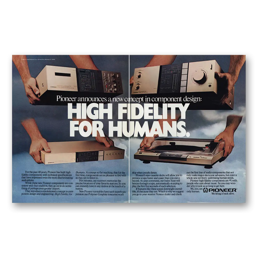 1981 Pioneer Stereo Components High Fidelity for Humans Vintage Magazine Print Ad