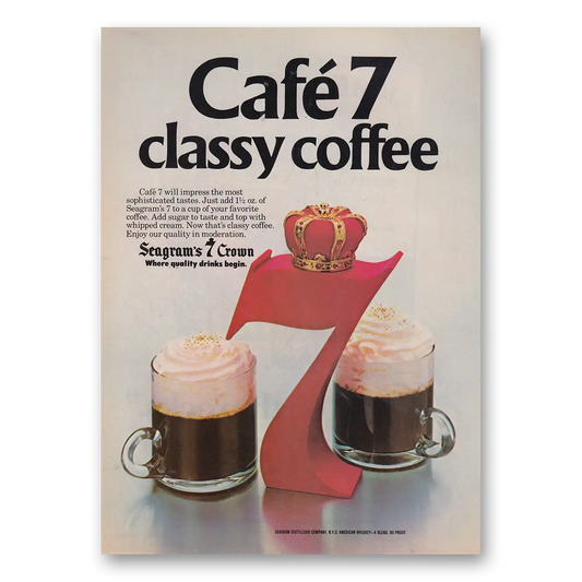 1981 Seagrams 7 Crown Whiskey Cafe 7 Classy Coffee Vintage Magazine Print Ad