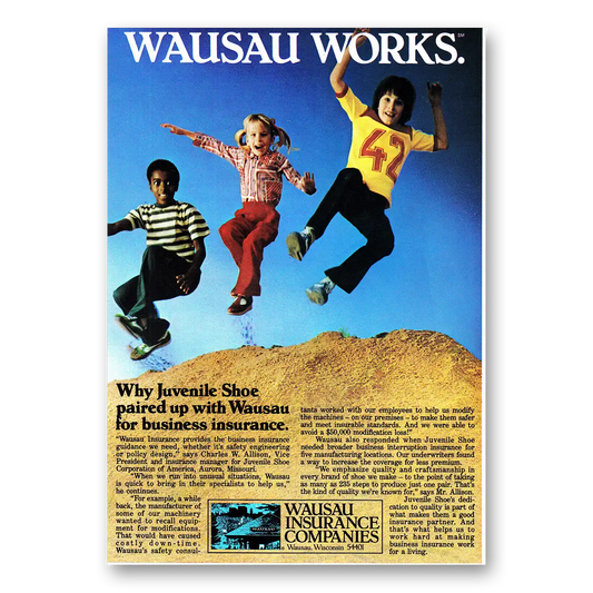 1981 Wausau Insurance Wausau Works Juvenile Shoe Vintage Magazine Print Ad