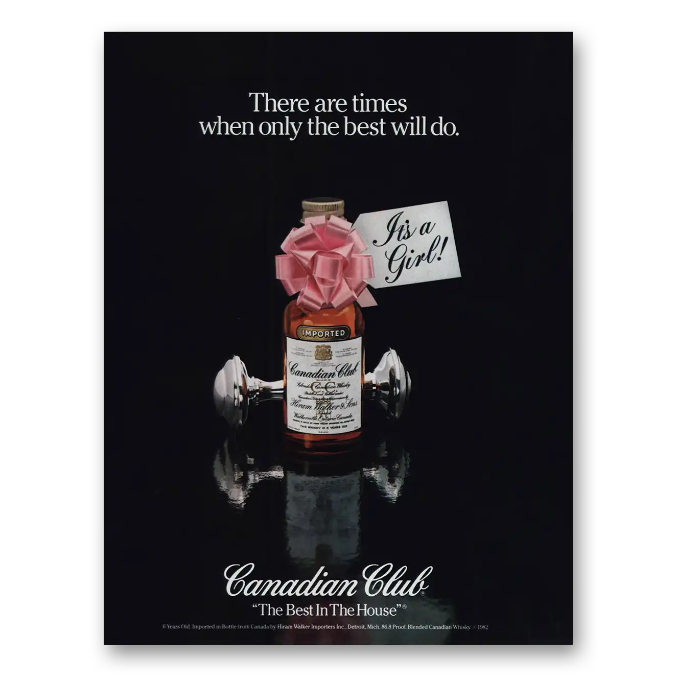 1982 Canadian Club Times Only Best Will Do Its Girl Vintage Magazine Print Ad