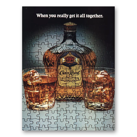 1982 Crown Royal When You Really Get It All Together Vintage Magazine Print Ad