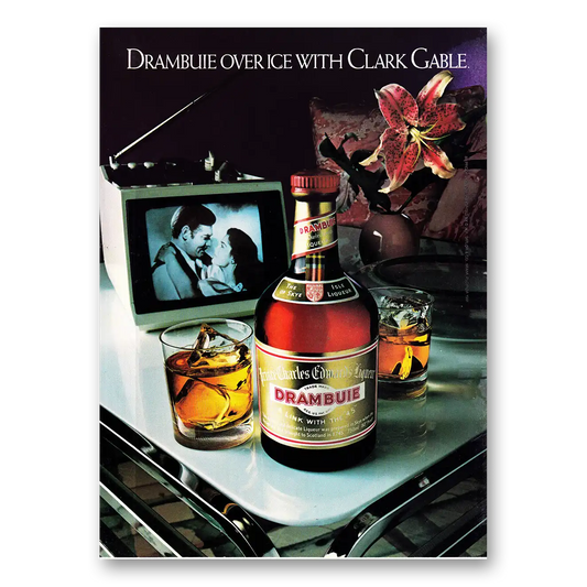 1982 Drambuie Over Ice with Clark Gable Vintage Magazine Print Ad