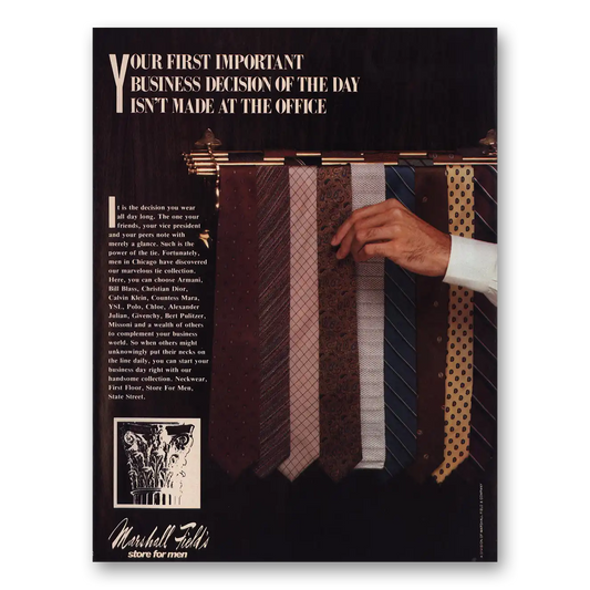 1982 Marshall Field Store for Men First Important Business Decision Ties Vintage Magazine Print Ad