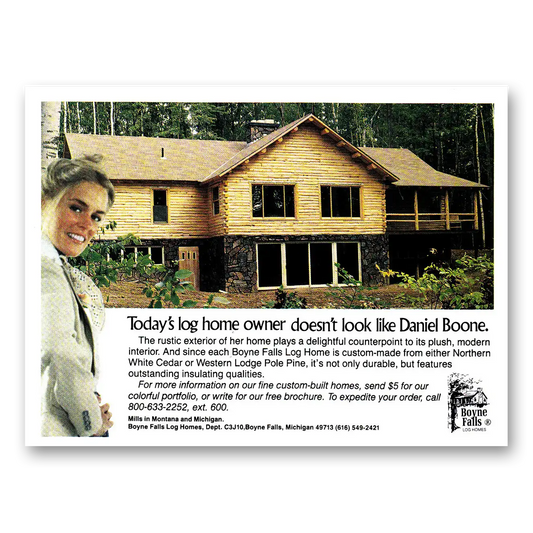 1983 Boyne Falls Log Homes Doesn't Look Like Daniel Boone Vintage Magazine Print Ad