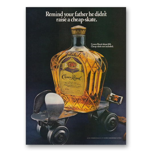 1983 Crown Royal He Didn't Raise a Cheap Skate Vintage Magazine Print Ad