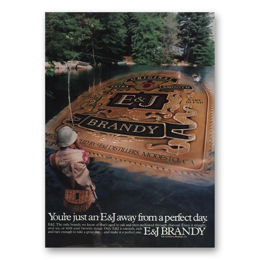 1983 E&J Brandy Perfect Day Fishing Vintage Magazine Print Ad