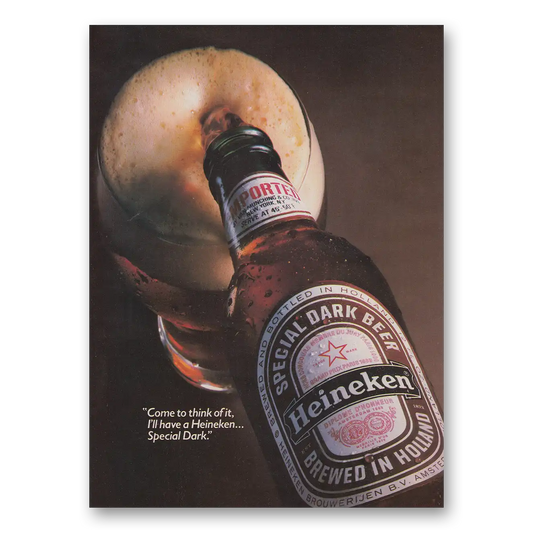 1983 Heineken Beer Special Dark Come to Think of It Vintage Magazine Print Ad