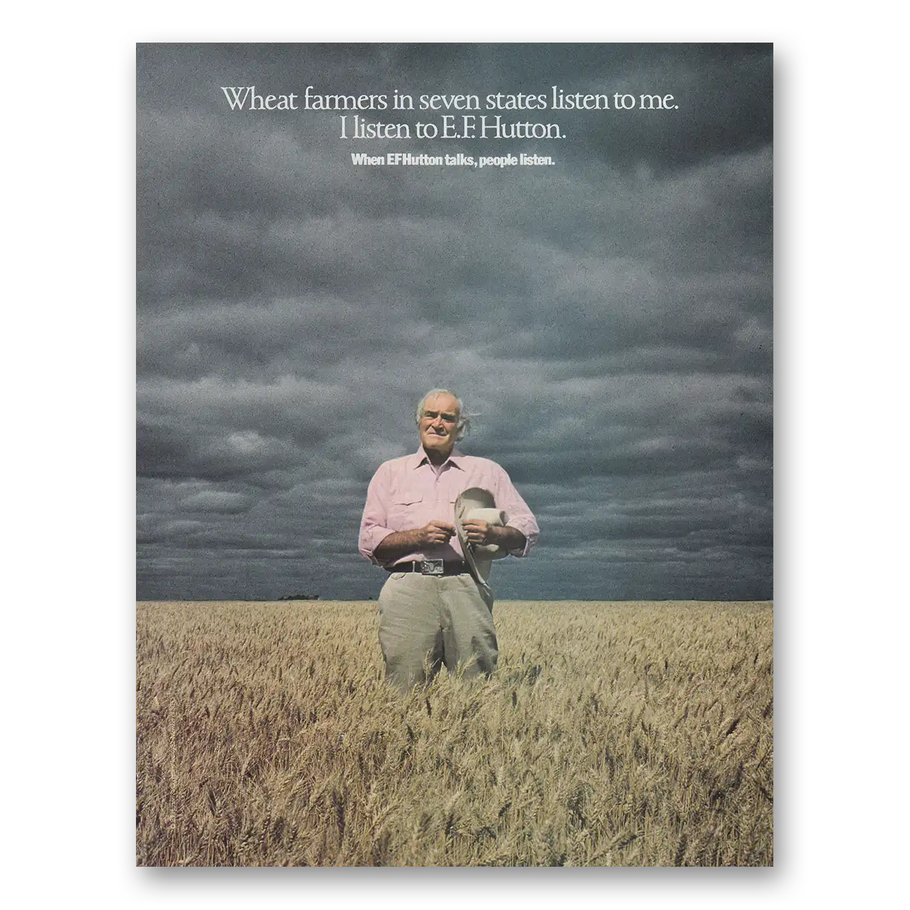 1983 EF Hutton Wheat Farmers In Seven States Listen To Me Vintage Magazine Print Ad