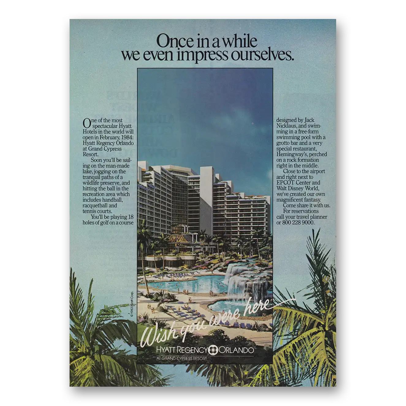 1983 Hyatt Regency Orlando Once In A While We Even Impress Ourselves Vintage Magazine Print Ad