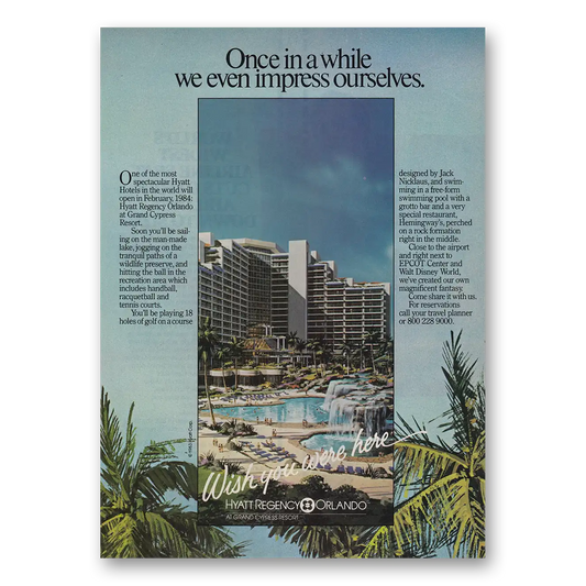 1983 Hyatt Regency Orlando Once In A While We Even Impress Ourselves Vintage Magazine Print Ad