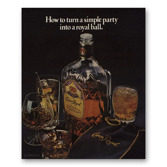 1984 Crown Royal Turn Simple Party Into a Royal Ball Vintage Magazine Print Ad