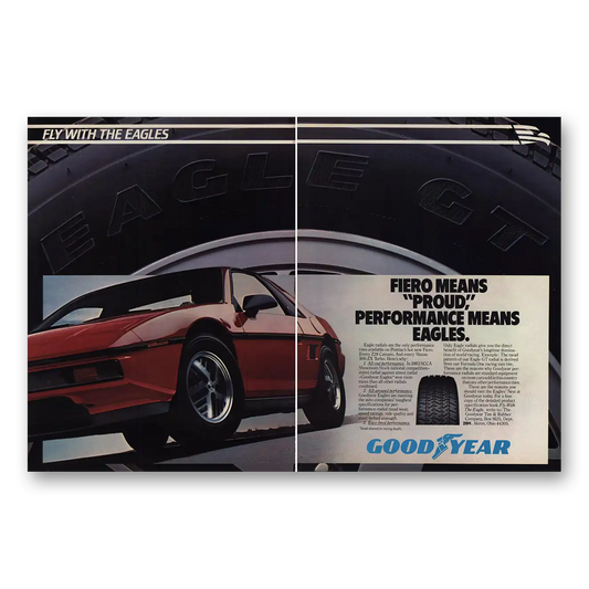 1984 Goodyear Tires Eagles Tires Fiero Means Proud Vintage Magazine Print Ad