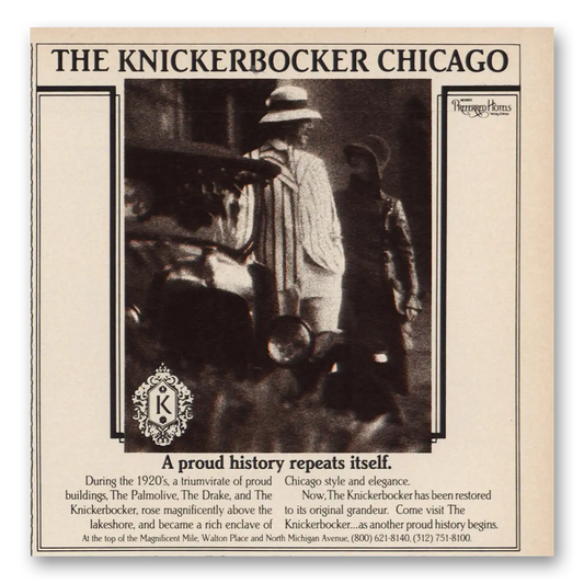 1984 Knickerbocker Chicago Proud History Repeats Itself Vintage Magazine Print Ad