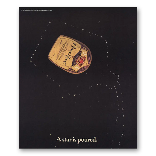 1985 Crown Royal Star Is Poured Vintage Magazine Print Ad