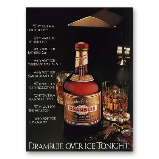 1985 Drambuie Why Wait for Her Birthday Vintage Magazine Print Ad