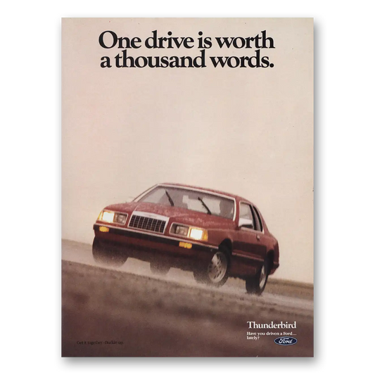 1985 Ford Thunderbird One Drive Is Worth a Thousand Words Vintage Magazine Print Ad