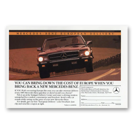 1985 Mercedes Benz Bring Down Cost of Europe Vintage Magazine Print Ad