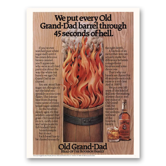 1986 Old Grand-Dad Bourbon Whiskey Every Barrel 45 Seconds of Hell Vintage Magazine Print Ad