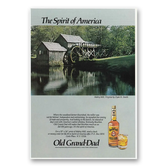 1986 Old Grand-Dad Bourbon Whiskey Mabry Mill Virginia Vintage Magazine Print Ad