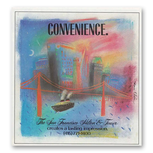 1986 San Francisco Hilton Convenience Creates Lasting Impression Vintage Magazine Print Ad