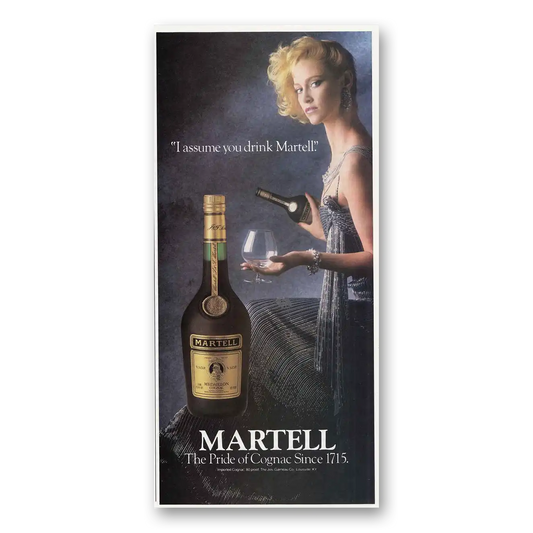 1986 Martell Cognac I Assume You Drink Vintage Magazine Print Ad