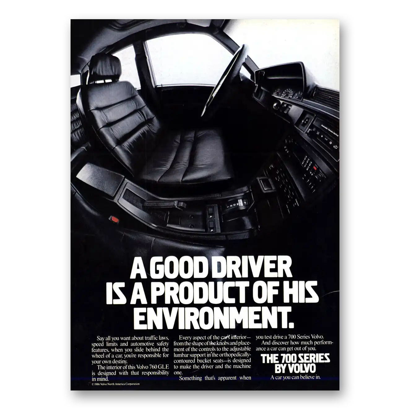 1986 Volvo 700 Series Good Driver Product of His Own Environment Vintage Magazine Print Ad