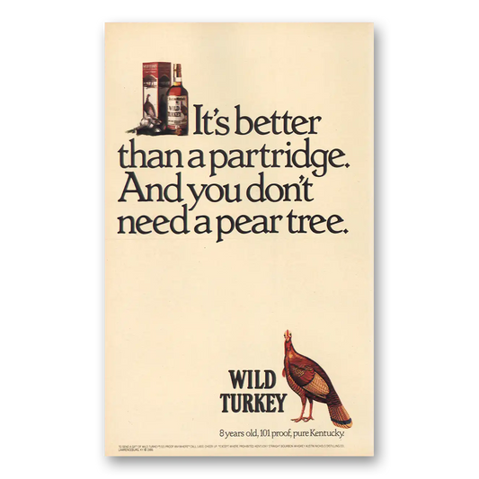 1986 Wild Turkey Bourbon Whiskey Better Than Partridge Don’t Need Pear Tree Vintage Magazine Print Ad