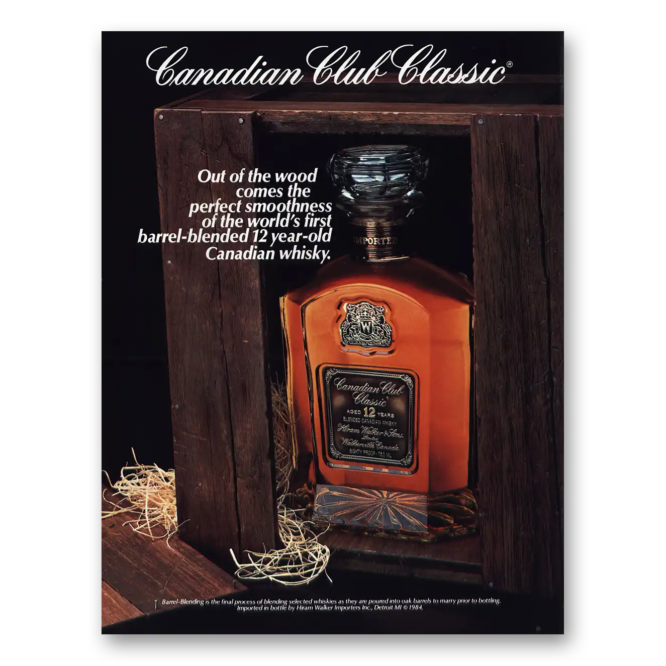 1987 Canadian Club Classic Out of the Wood Barrel Blended Vintage Magazine Print Ad