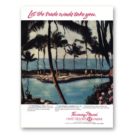 1987 Hyatt Hotels Let the Trade Winds Take You Vintage Magazine Print Ad