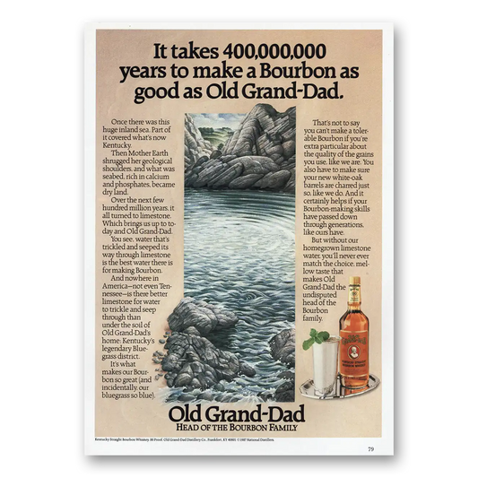 1987 Old Grand-Dad Bourbon Whiskey Takes 400000000 Years Vintage Magazine Print Ad