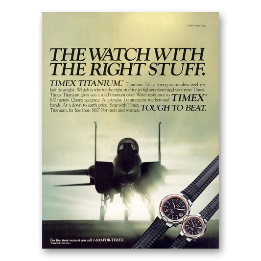 1987 Timex Watch Titanium The Watch With the Right Stuff Vintage Magazine Print Ad