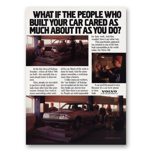 1988 Volvo 760 People Who Built Your Car Cared As Much Vintage Magazine Print Ad