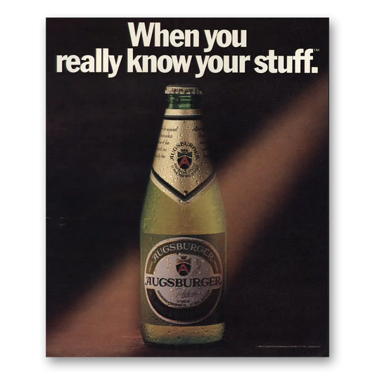 1989 Augsburger Beer When You Really Know Your Stuff Vintage Magazine Print Ad