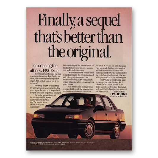 1990 Hyundai Excel Sequel Better Than Original Vintage Magazine Print Ad