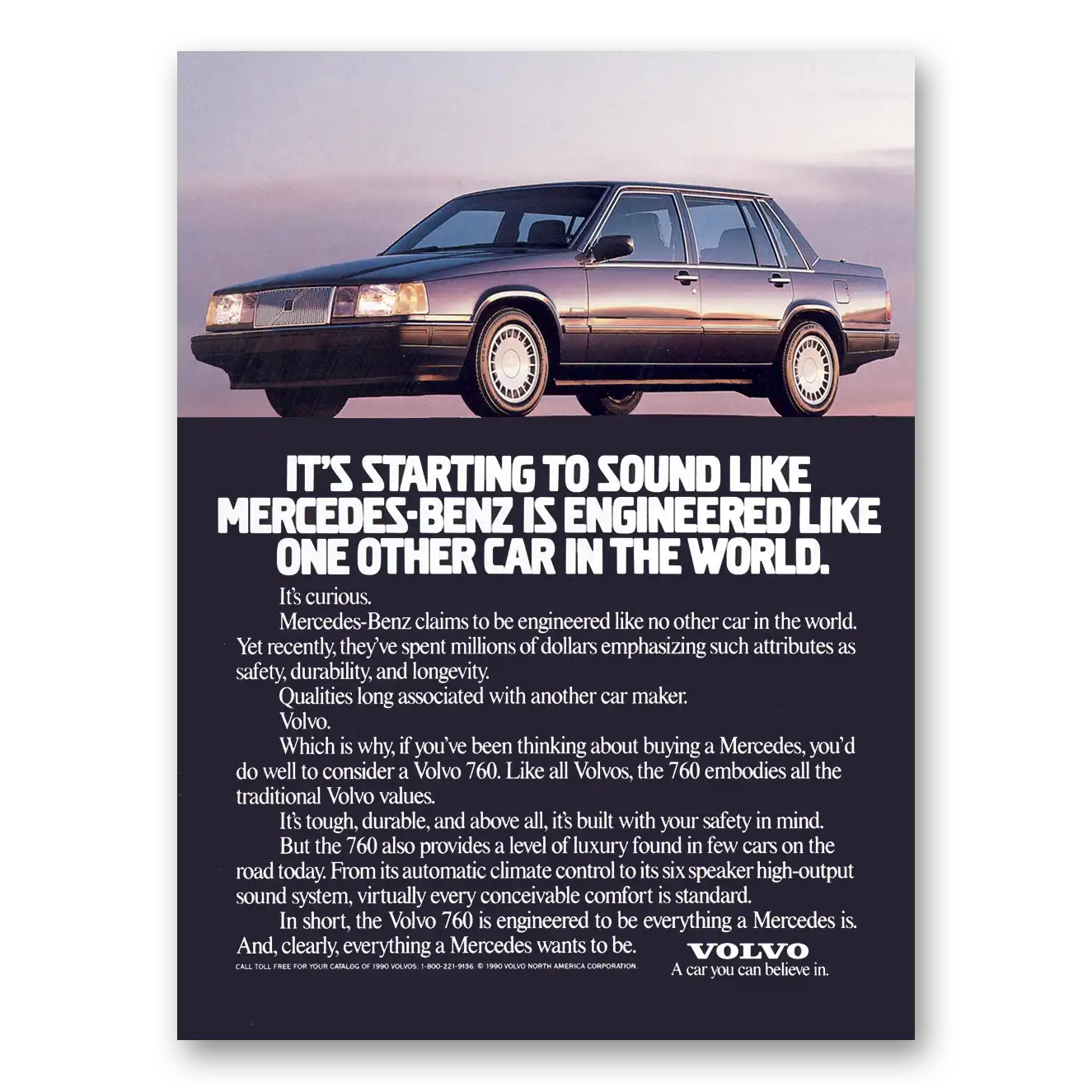 1990 Volvo 760 Mercedes Benz Is Engineered Like One Other Vintage Magazine Print Ad