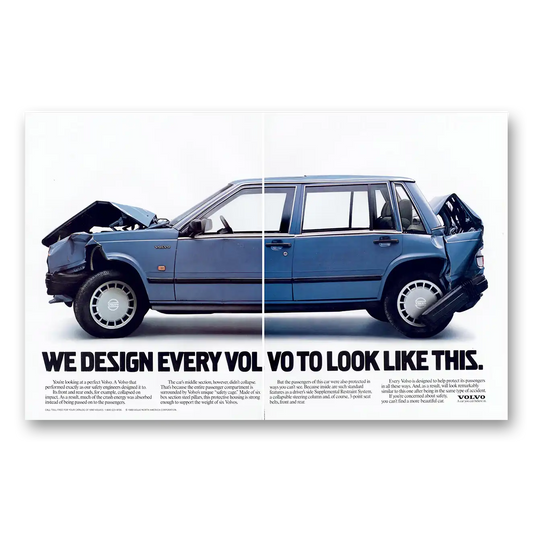 1991 Volvo We Design Every Volvo To Look Like This Vintage Magazine Print Ad