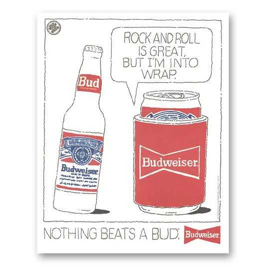 1991 Budweiser Beer Rock and Roll Is Great But Im Into Wrap Vintage Magazine Print Ad