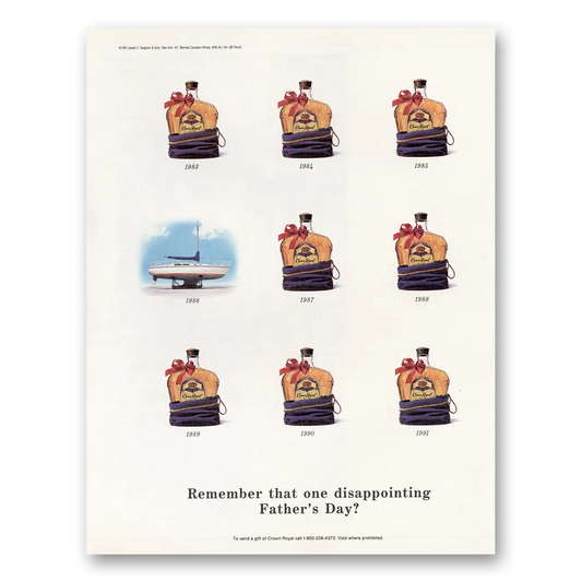 1991 Crown Royal Remember That One Disappointing Fathers Day Vintage Magazine Print Ad