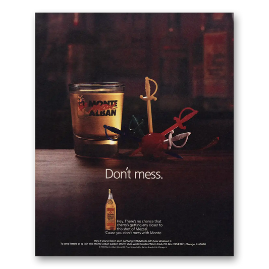 1991 Monte Alban Mezcal Don’t Mess Vintage Magazine Print Ad