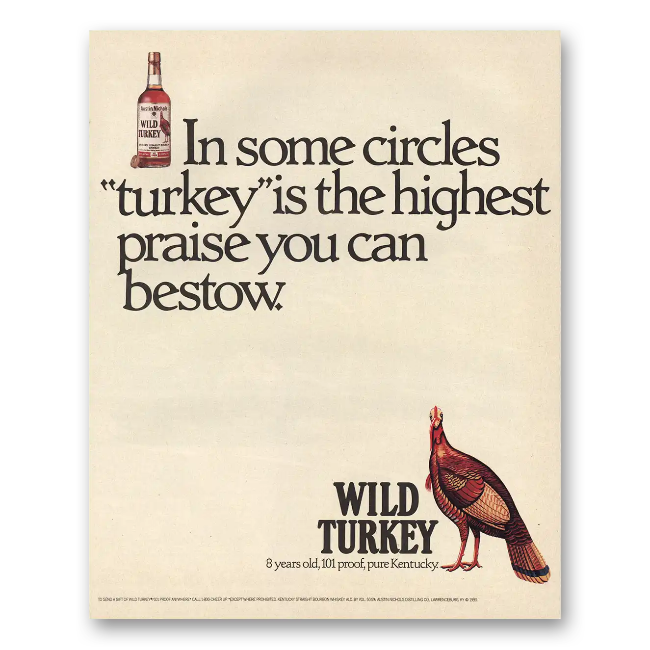 1991 Wild Turkey Bourbon Whiskey Some Circles Turkey Is the Highest Praise Vintage Magazine Print Ad